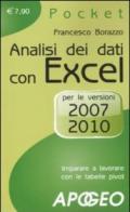 Analisi dei dati con Excel. Imparare a lavorare con le tabelle pivot. Per le versioni 2007 e 2010