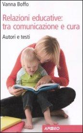 Relazioni educative: tra comunicazione e cura. Autori e testi