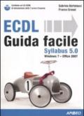 ECDL Syllabus 5.0. Guida facile. Con CD-Rom