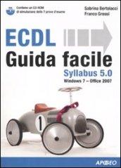 ECDL Syllabus 5.0. Guida facile. Con CD-Rom