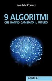 9 algoritmi che hanno cambiato il futuro