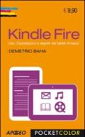 Kindle Fire: Uso, impostazioni e segreti del tablet Amazon (Pocket color)
