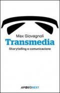 Transmedia. Storytelling e comunicazione