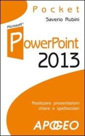 PowerPoint 2013. Realizzare presentazioni chiare e spettacolari