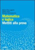 Matematica e logica. Mettiti alla prova