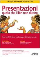Presentazioni: quello che i libri non dicono. Tecniche per communicare con le slide
