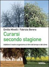 Curarsi secondo stagione. Adattare il nostro organismo ai ritmi del tempo e del clima