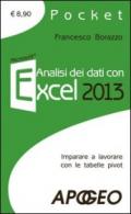 Analisi dei dati con Excel 2013. Imparare a lavorare con le tabelle pivot
