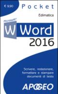 Word 2016. Scrivere, redazionare, formattare e stampare documenti di testo