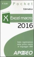 Excel macro 2016. Dalla registrazione della prima macro al linguaggio VBA