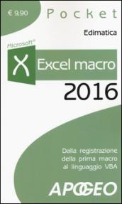 Excel macro 2016. Dalla registrazione della prima macro al linguaggio VBA