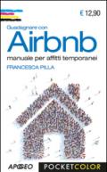 Guadagnare con Airbnb. Manuale per affitti temporanei