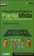 Giocare e vincere a Fantasfida e ai Daily Fantasy Sports