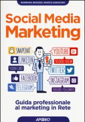 Social media marketing. Guida professionale al marketing in rete