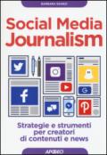 Social media journalism. Strategie e strumenti per creatori di contenuti e news: 1