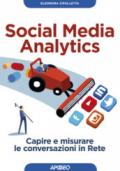 Social Media Analytics: capire e misurare le conversazioni in Rete