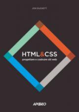 HTML e CSS. Progettare e costruire siti web. Con Contenuto digitale per download e accesso on line