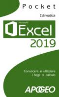 Excel 2019. Conoscere e utilizzare i fogli di calcolo