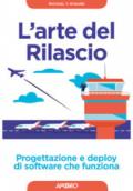 L'arte del rilascio. Progettazione e deploy di software che funziona