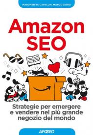 Amazon SEO. Strategie per emergere e vendere nel più grande negozio del mondo