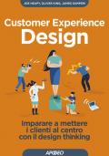 Customer experience design. Imparare a mettere i clienti al centro con il design thinking