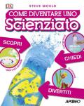 Come diventare uno scienziato