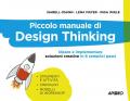 Piccolo manuale di Design Thinking. Ideare e implementare soluzioni creative in 6 semplici passi