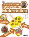 Come diventare un genio della matematica