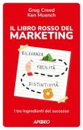 Il libro rosso del marketing. I tre ingredienti del successo