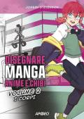 Disegnare manga, anime e chibi. Ediz. illustrata. Vol. 2: corpi, I.