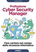 Professione cyber security manager. Fare carriera nel campo della sicurezza informatica