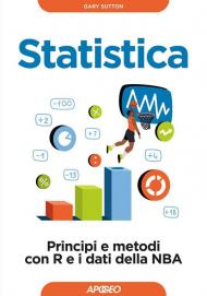 Statistica. Principi e metodi con R e i dati della NBA