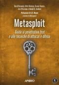 Metasploit. Guida ai penetration test e alle tecniche di attacco e difesa