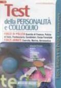 Test della personalità e colloquio. Forze di polizia, guardia di finanza, polizia di Stato, penitenziaria, carabinieri, corpo forestale, forze armate, esercito...