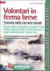 Volontari in ferma breve. Transito nelle carriere iniziali. Prova di preselezione di cultura generale. Accertamenti psico-attitudinali