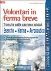 Volontari in ferma breve. Transito nelle carriere iniziali. Esercito, Marina, Aeronautica