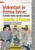 Volontari in ferma breve. Transito nelle carriere iniziali. Guardia di finanza