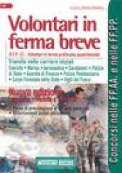 Volontari in ferma breve. Transito nelle carriere iniziali. Prova di preselezione di cultura generale. Accertamenti psico-attitudinali