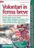 Volontari in ferma breve. Transito nelle carriere iniziali. Prova di preselezione di cultura generale. Accertamenti psico-attitudinali. Con CD-ROM