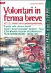 Volontari in ferma breve. Transito nelle carriere iniziali. Prova di preselezione di cultura generale. Accertamenti psico-attitudinali. Con CD-ROM