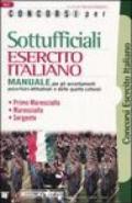 Concorsi per sottufficiali esercito italiano. Manuale per gli accertamenti psico-fisici-attitudinali e delle qualità culturali