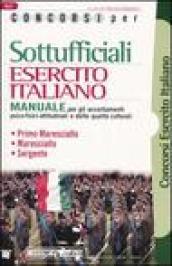 Concorsi per sottufficiali esercito italiano. Manuale per gli accertamenti psico-fisici-attitudinali e delle qualità culturali