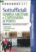 Concorsi per sottufficiali marina militare e capitaneria di porto. Manuale per gli accertamenti psico-fisici-attitudinali e delle qualità culturali ed intellettive