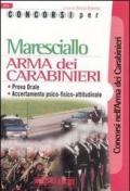 Concorsi per maresciallo. Arma dei carabinieri. Prova orale. Accertamento psico-fisico-attitudinale