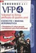 Concorsi per VFP 4. Volontari in ferma prefissata di quattro anni. Esercito, marina, aeronautica