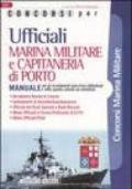 Concorsi per ufficiali marina militare e capitaneria di porto. Manuale