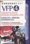 Concorsi per VFP 4. Volontari in ferma prefissata di quattro anni. Esercito, marina, areonautica