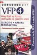 Concorsi per VFP 4. Volontari in ferma prefissata di quattro anni. Esercito, marina, areonautica. Con CD-ROM