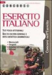 Concorsi esercito italiano. Test psico-attitudinali. Quiz di cultura generale e orto-sintattico-grammaticali. Marescialli, sergenti, volontari di truppa, ufficiali