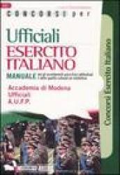 Concorsi per ufficiali esercito italiano. Manuale per gli accertamenti psico-fisici-attitudinali e delle qualità culturali ed intellettive